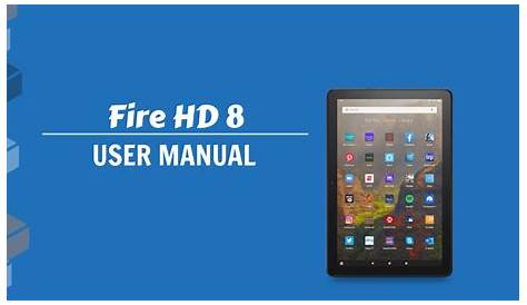 Amazon Fire HD 8 Tablet User Manual / User Guide (PDF) - RUSTYNI.COM