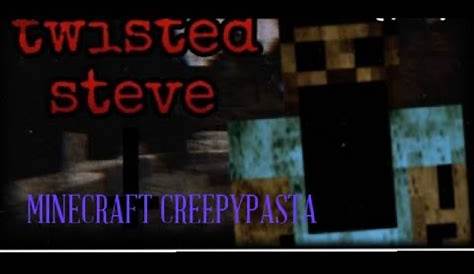 twisted steve minecraft