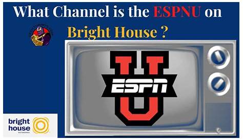 What Channel is the ESPNU on Bright House ?Guide - Tech Thanos