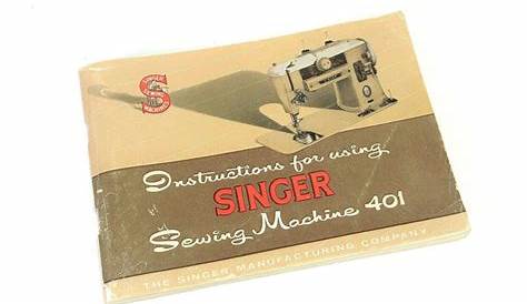 Singer 401 Slant-O-Matic Sewing Machine Instruction Manual Vintage Original 1957 | The Old