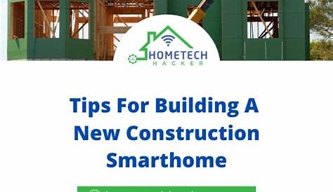 Tips For Building A New Construction Smarthome | Smart home, New
