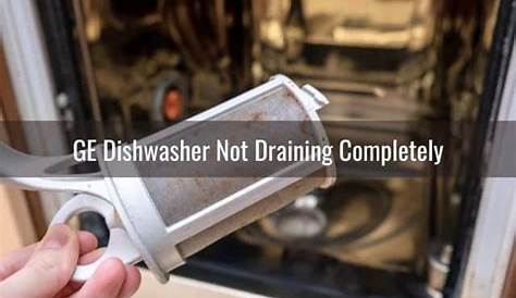 GE Dishwasher Not Draining - Ready To DIY