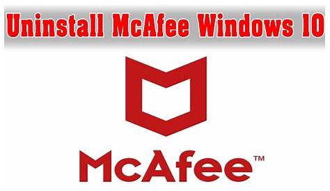 Remove McAfee Uninstall McAfee Windows 10 - YouTube