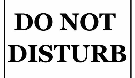 Printable Do not Disturb Sign | Don't disturb sign, Disturbing, Signs