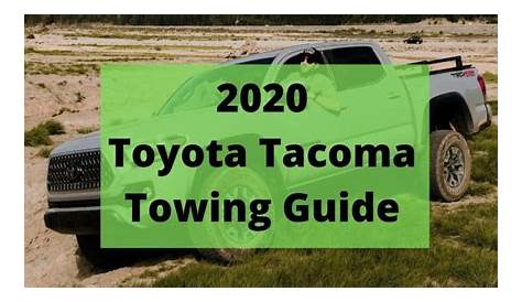 2020 Toyota Tacoma Towing Capacity Guide (with Charts)