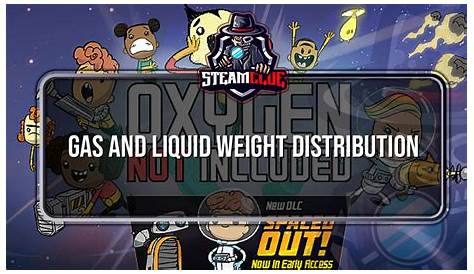 Gas and Liquid Weight Distribution - Oxygen Not Included - Steam Clue