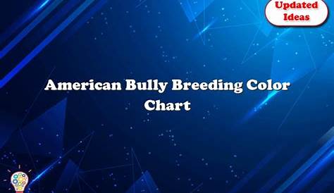 American Bully Breeding Color Chart - Updated Ideas