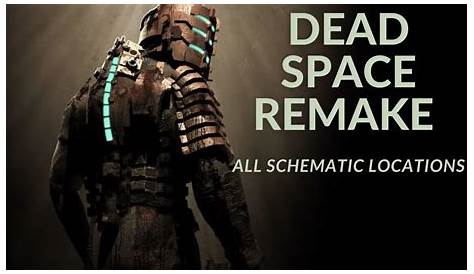 dead space 2023 all schematics