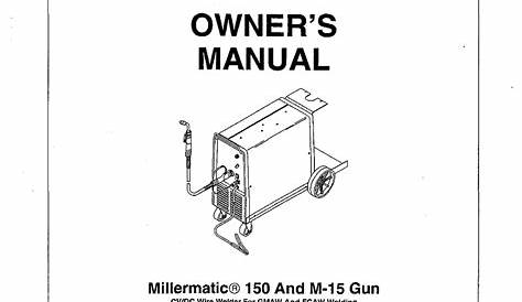MILLER ELECTRIC MILLERMATIC 150 OWNER'S MANUAL Pdf Download | ManualsLib