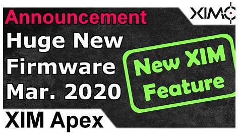 Huge New XIM Firmware March 2020 - Micro Movement Optimization (XIM4