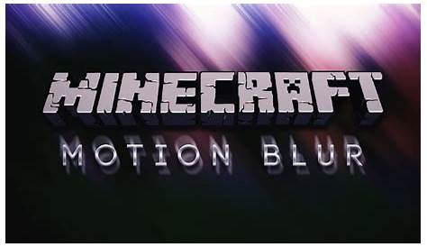 how to turn off motion blur minecraft