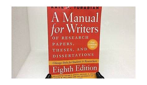 A MANUAL FOR WRITERS OF RESEARCH PAPERS.. Kate L. Turabian Eight
