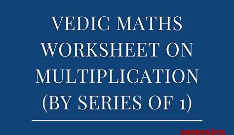 Vedic Maths Worksheet on Multiplication (By Series of 1) - Yuno Learning