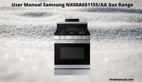 User Manual Samsung NX60A6511SS/AA Gas Range ~ Owner Manual and Guide