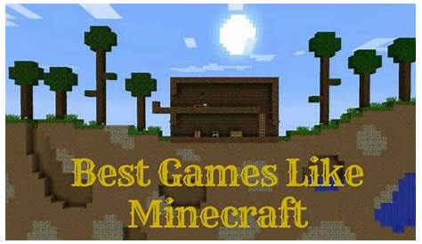Games Like Minecraft: 10 Best Minecraft Alternative You Must Play [2021