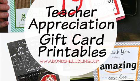 19 Teacher Appreciation Gift Card Printables