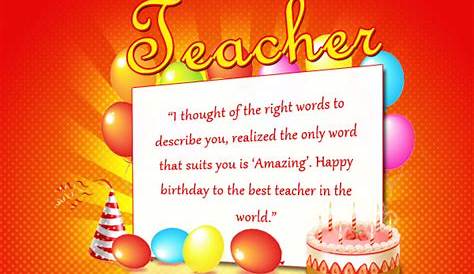 Birthday Wishes for Teacher - Wordings and Messages