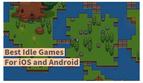 10 Best Idle Games For iOS and Android [2022] - Tech Untouch