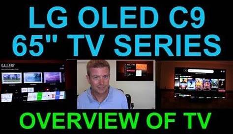 2019 LG OLED C9 65 Inch TV Review Overview of Features and First