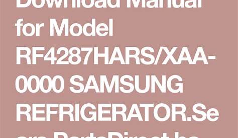 Download Manual for Model RF4287HARS/XAA-0000 SAMSUNG REFRIGERATOR