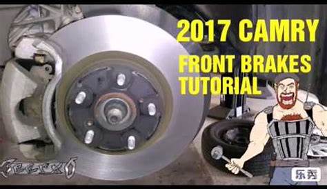 2017 CAMRY Front Brakes Tutorial - YouTube