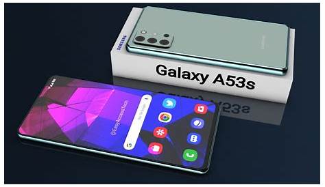 Samsung Galaxy A53s - Android 12, 6000 mAh Battery, 8GB RAM, 5G | Price