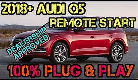 2018 Audi Q5 / SQ5 100% Plug and Play Remote Start Kit - YouTube
