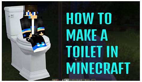 how do you make a toilet in minecraft