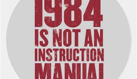 1984 is Not an Instruction Manual Sticker | Zazzle