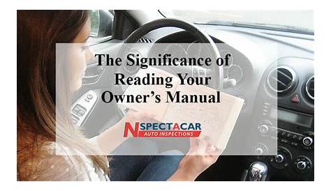 The significance of reading your owner’s manual | Best Car Inspection