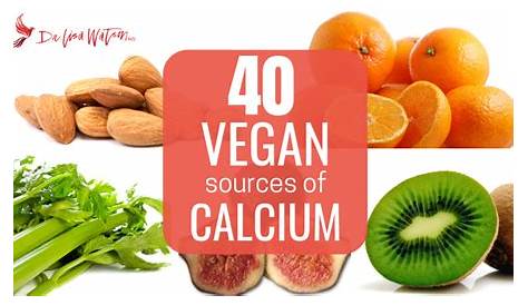 40 Vegan Calcium Sources | Dr. Lisa Watson