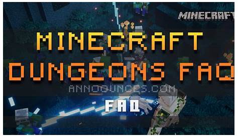 Minecraft Dungeons FAQ Minecraft Dungeons - Minecraft Mods