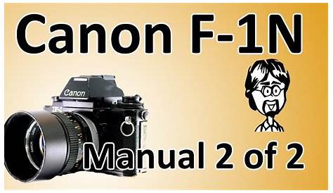 Canon F-1N (F-1 New) Video Manual 2 of 2 - YouTube