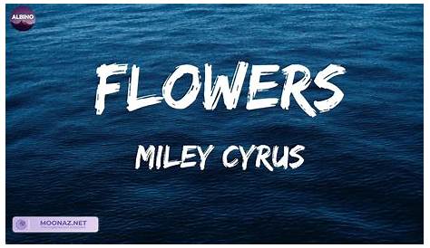 musica miley cyrus flowers letra