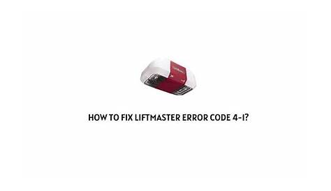How To Fix Liftmaster Error Code 4-1?