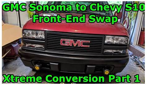 GMC Sonoma | Xtreme Conversion Part 1 | S10 Bumper, Grille, and Lights