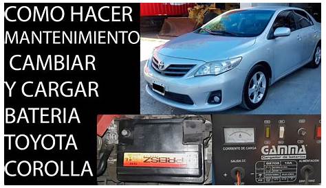 Mantenimiento, Carga y Cambio de bateria Toyota Corolla - YouTube