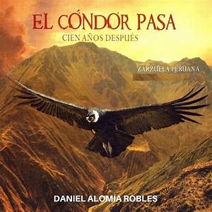100 Anos Del Condor Pasa