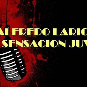 Alfredo Larico Y Su Sensacion Juvenil