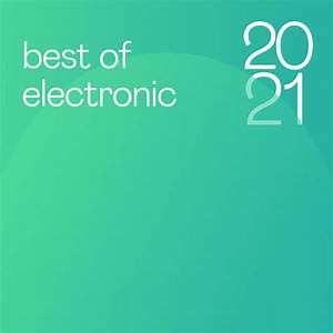 Best Of Electronic 2021