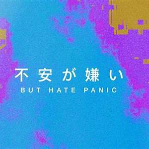 But Hate Panic