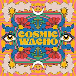 Cosmic Wacho