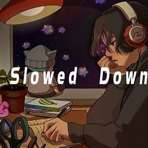 Slowed Down Music