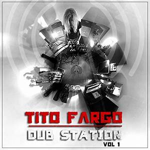 Tito Fargo Dub Station
