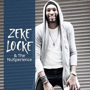 Zeke Locke Y The Nuxperience