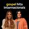 Gospel Hits Internacionais 2024