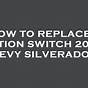 Replace Ignition Switch 2004 Chevy Silverado