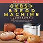 Kbs Bread Machine Tutorial