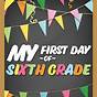 First Day Of 6th Grade Free Printable