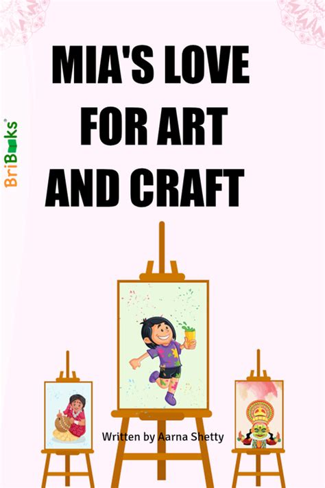 Mia's love for art and craft by Aarna Shetty (ISBN: 9789394848XXX)
